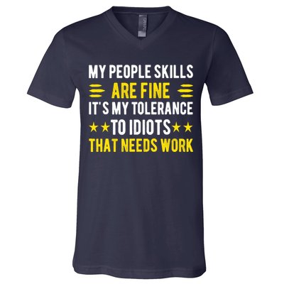 Sarcasm My People Skills Are Fine Funny Sarcastic V-Neck T-Shirt