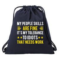 Sarcasm My People Skills Are Fine Funny Sarcastic Drawstring Bag