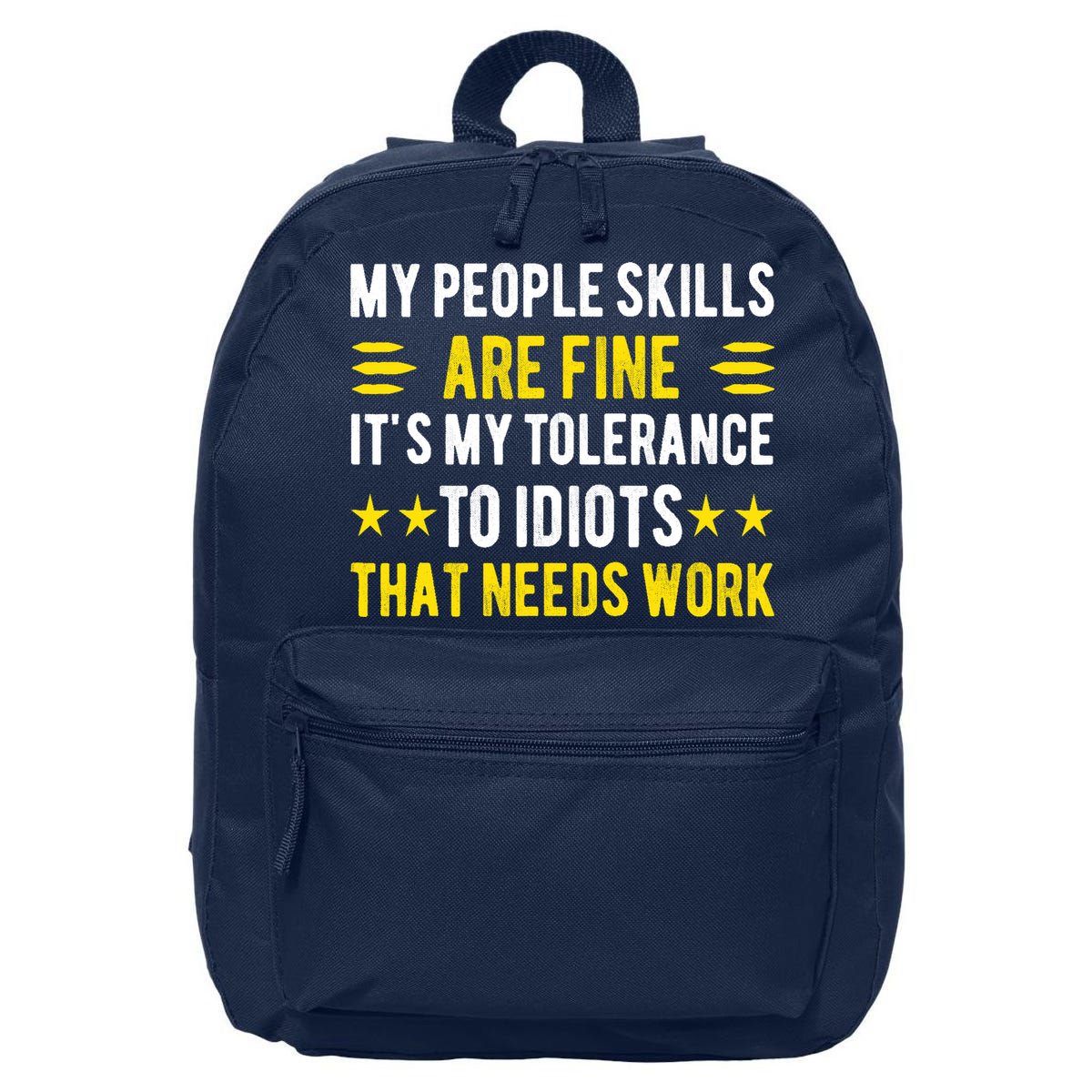 Sarcasm My People Skills Are Fine Funny Sarcastic 16 in Basic Backpack