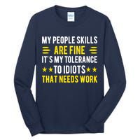 Sarcasm My People Skills Are Fine Funny Sarcastic Tall Long Sleeve T-Shirt