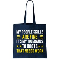 Sarcasm My People Skills Are Fine Funny Sarcastic Bag
