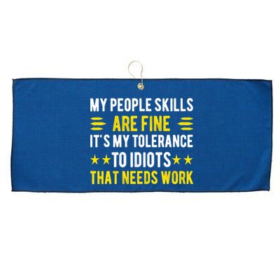 Sarcasm My People Skills Are Fine Funny Sarcastic Large Microfiber Waffle Golf Towel