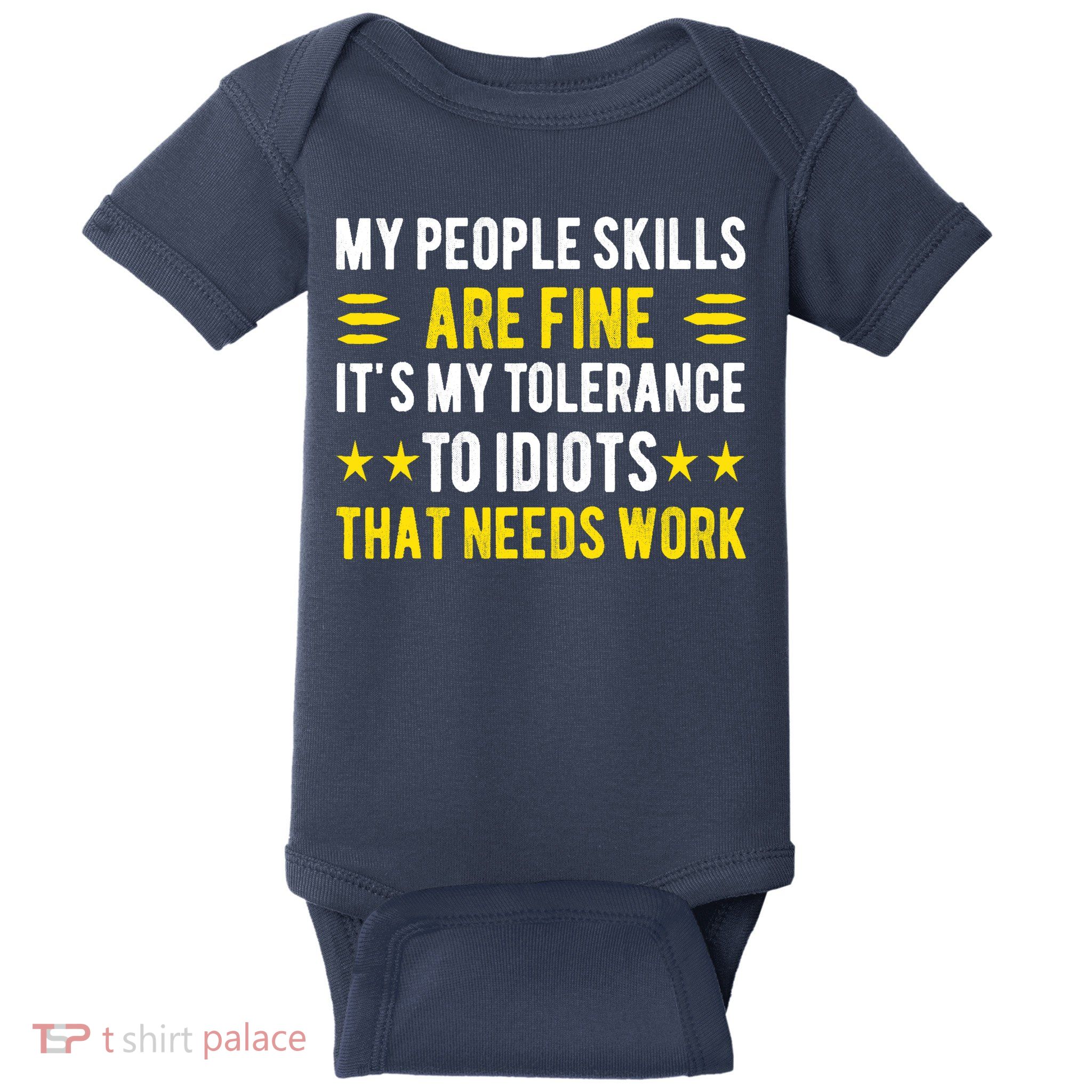 Sarcasm My People Skills Are Fine Funny Sarcastic Baby Bodysuit