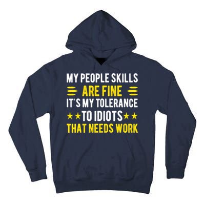 Sarcasm My People Skills Are Fine Funny Sarcastic Tall Hoodie