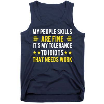 Sarcasm My People Skills Are Fine Funny Sarcastic Tank Top