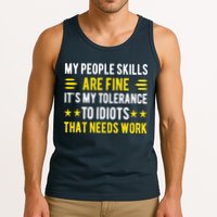 Sarcasm My People Skills Are Fine Funny Sarcastic Tank Top