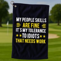 Sarcasm My People Skills Are Fine Funny Sarcastic Golf Towel