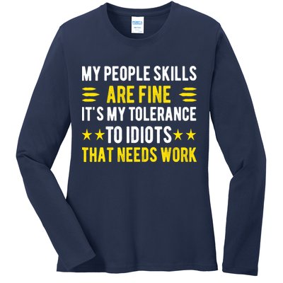 Sarcasm My People Skills Are Fine Funny Sarcastic Ladies Long Sleeve Shirt