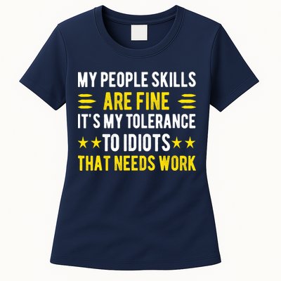 Sarcasm My People Skills Are Fine Funny Sarcastic Womens T-Shirt