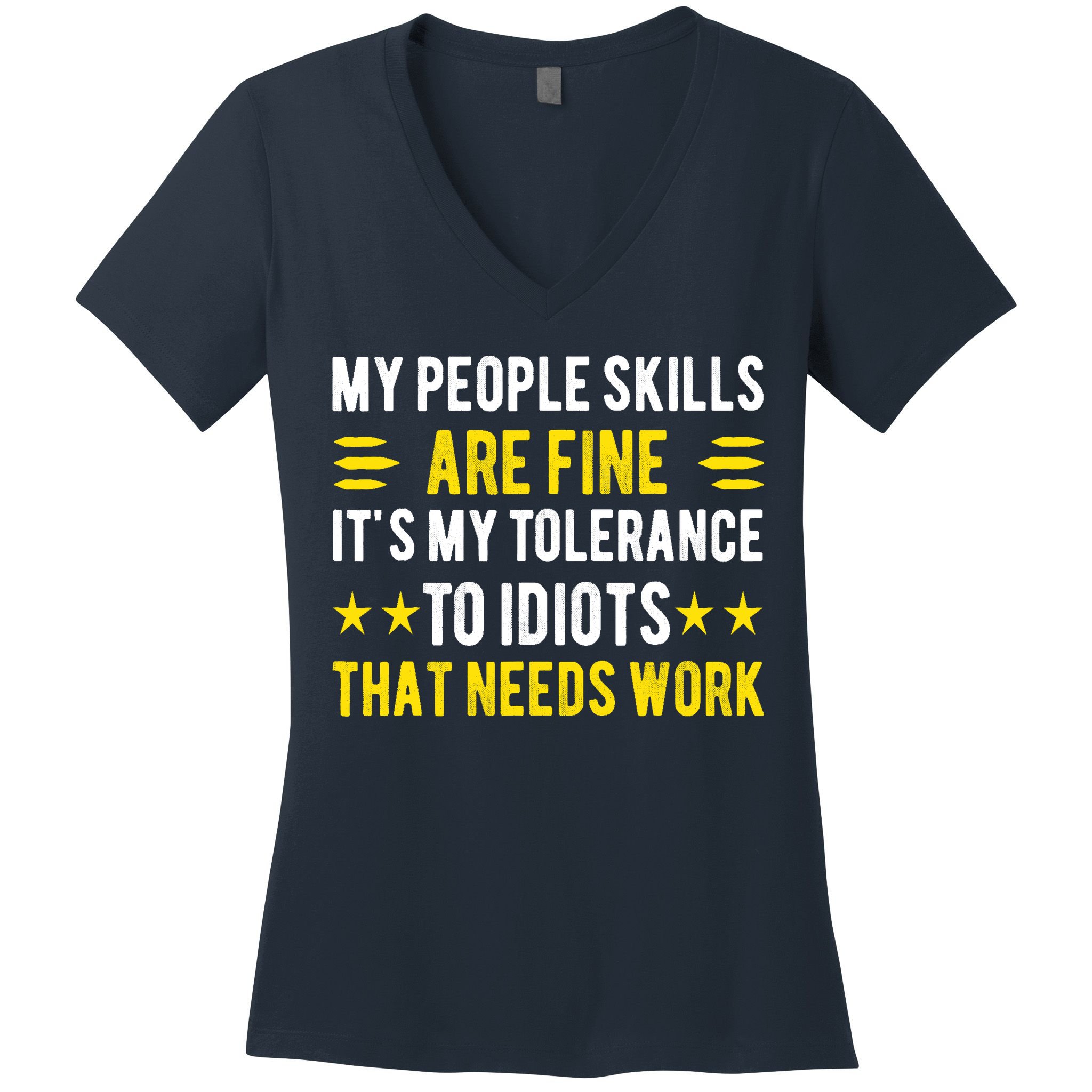 Sarcasm My People Skills Are Fine Funny Sarcastic Women's V-Neck T-Shirt