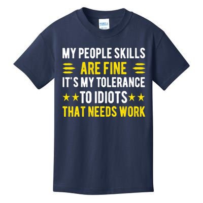 Sarcasm My People Skills Are Fine Funny Sarcastic Kids T-Shirt
