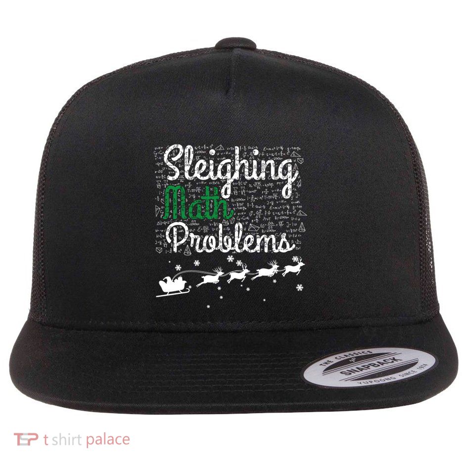 Sleighing Math Problems Funny Math Nerd Teacher Christmas Gift Flat Bill Trucker Hat