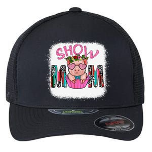 Show Mom Pig Print Leopard For MotherS Day Pig Lovers Flexfit Unipanel Trucker Cap