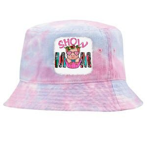 Show Mom Pig Print Leopard For MotherS Day Pig Lovers Tie-Dyed Bucket Hat