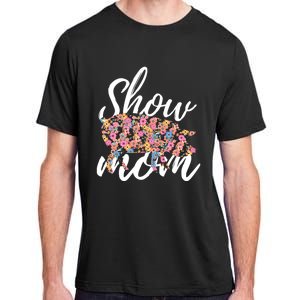 Show Mom Pig Great Gift Adult ChromaSoft Performance T-Shirt