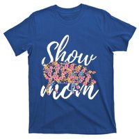 Show Mom Pig Great Gift T-Shirt