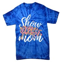 Show Mom Pig Great Gift Tie-Dye T-Shirt