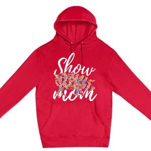 Show Mom Pig Great Gift Premium Pullover Hoodie