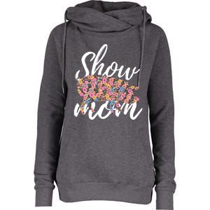 Show Mom Pig Great Gift Womens Funnel Neck Pullover Hood