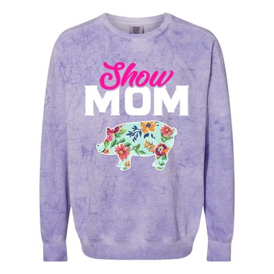 Show Mom Pig Gift Colorblast Crewneck Sweatshirt