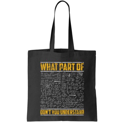 Science Math & Physics What Part Of Don`T You Understand Tote Bag