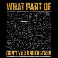 Science Math & Physics What Part Of Don`T You Understand Mousepad