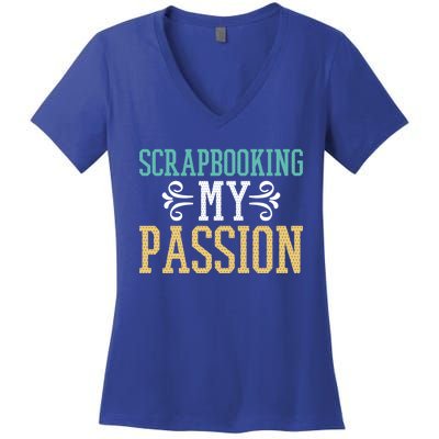 Scrapbooking My Passion I Do Crafts Scrapbook Gift Women's V-Neck T-Shirt