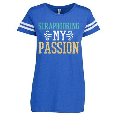 Scrapbooking My Passion I Do Crafts Scrapbook Gift Enza Ladies Jersey Football T-Shirt