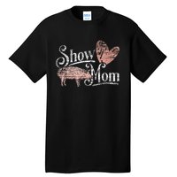 Show Mom Pig Tall T-Shirt