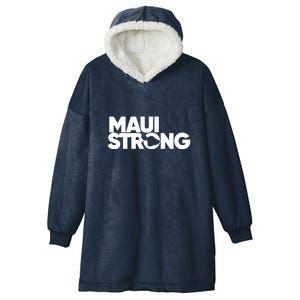 Support Maui Pray For Maui Hawaii Strong Gift Hooded Wearable Blanket