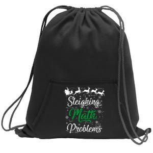 Sleighing Math Problem Xmas In Math Teacher Christmas Sweatshirt Cinch Pack Bag