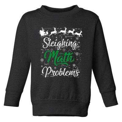 Sleighing Math Problem Xmas In Math Teacher Christmas Toddler Sweatshirt