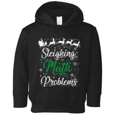 Sleighing Math Problem Xmas In Math Teacher Christmas Toddler Hoodie