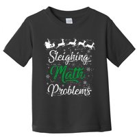 Sleighing Math Problem Xmas In Math Teacher Christmas Toddler T-Shirt