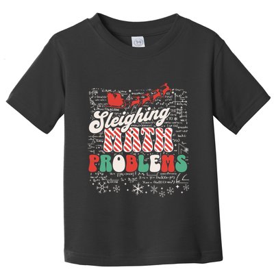 Sleighing Math Problems Funny Christmas Math Teacher Santa Toddler T-Shirt