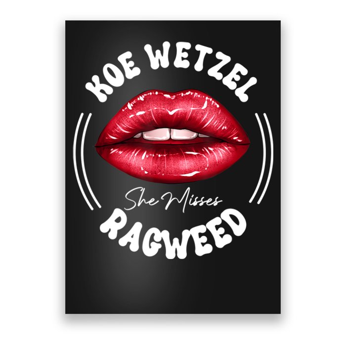 She Misses Quote Koe Wetzel Ragweed Men WShe Misses Quote Koe Wetzel Ragweedomen Poster