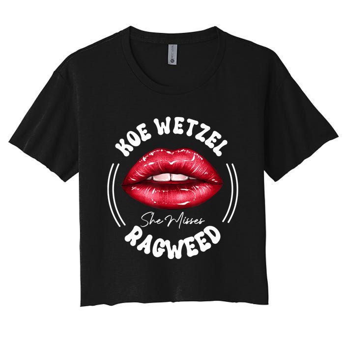 She Misses Quote Koe Wetzel Ragweed Men WShe Misses Quote Koe Wetzel Ragweedomen Women's Crop Top Tee