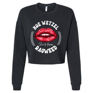 She Misses Quote Koe Wetzel Ragweed Men WShe Misses Quote Koe Wetzel Ragweedomen Cropped Pullover Crew