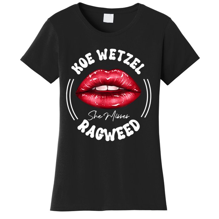 She Misses Quote Koe Wetzel Ragweed Men WShe Misses Quote Koe Wetzel Ragweedomen Women's T-Shirt