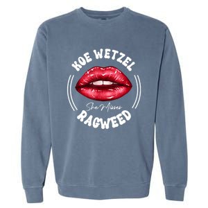 She Misses Quote Koe Wetzel Ragweed Men WShe Misses Quote Koe Wetzel Ragweedomen Garment-Dyed Sweatshirt