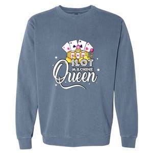 Slot Machine Queen Casino Gambling Cute Funny Garment-Dyed Sweatshirt