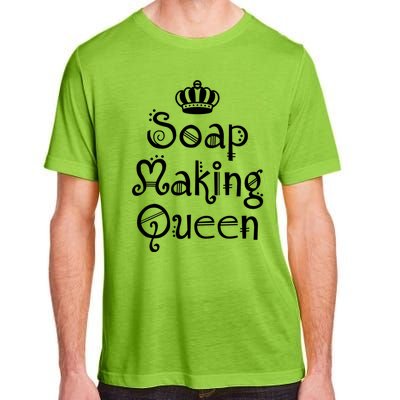 Soap Making Queen Funny Crafter Maker ~ Saponification Gift Adult ChromaSoft Performance T-Shirt