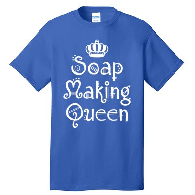 Soap Making Queen Funny Crafter Maker ~ Saponification Gift Tall T-Shirt