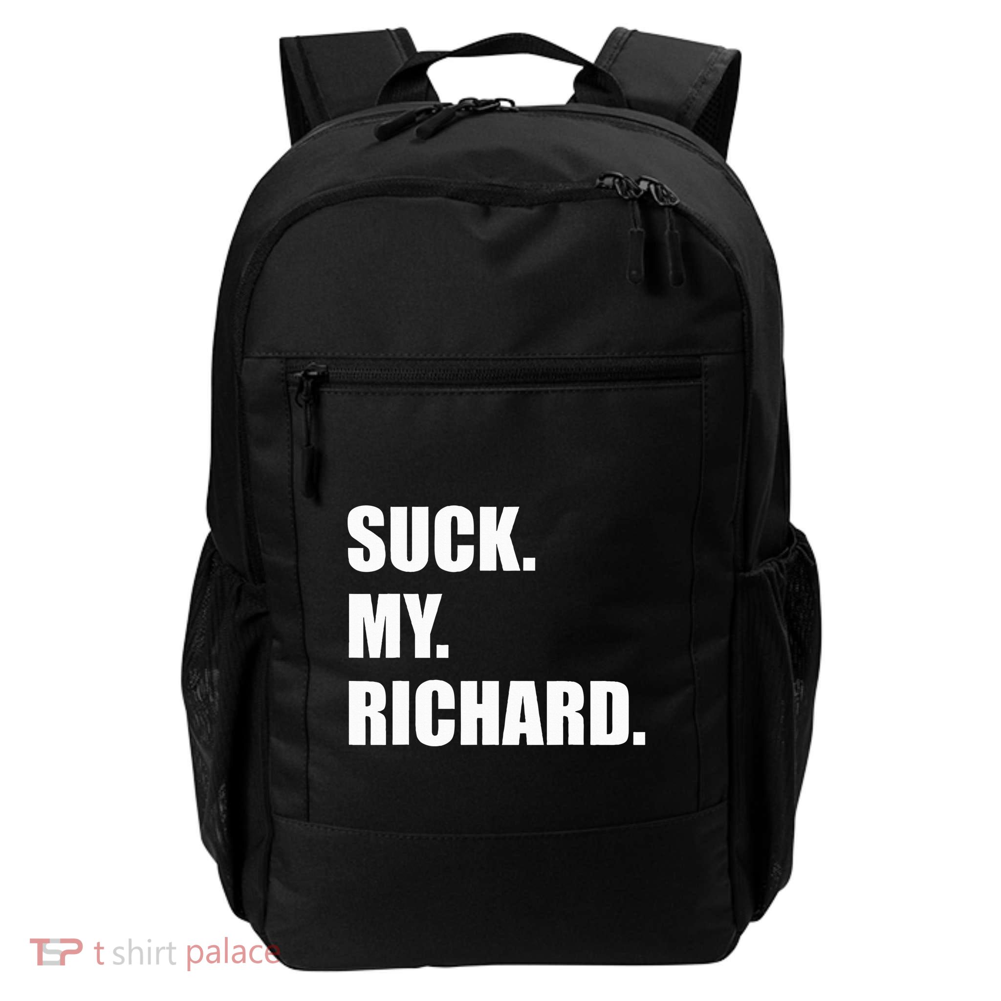 Suck. My. Richard. Extremely Funny Graphic Daily Commute Backpack