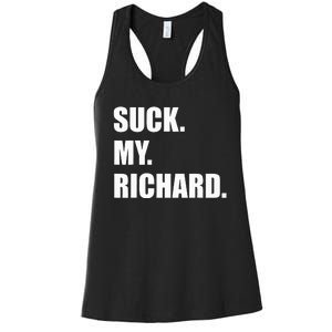 Suck. My. Richard. Extremely Funny Graphic Women's Racerback Tank