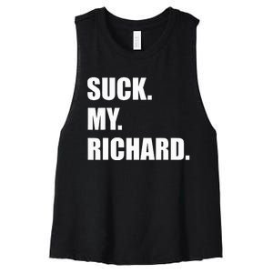 Suck. My. Richard. Extremely Funny Graphic Women's Racerback Cropped Tank