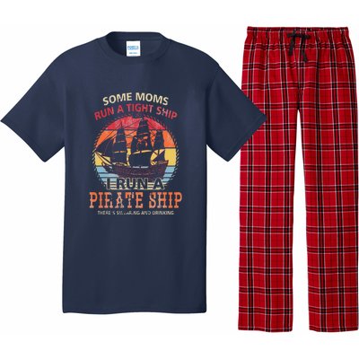 Some Moms Run A Tight Ship I Run A Pirate Ship Pajama Set