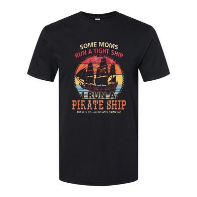 Some Moms Run A Tight Ship I Run A Pirate Ship Softstyle® CVC T-Shirt