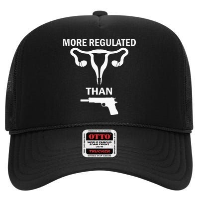 Sarcastic More Regulated Than Feminist Statement High Crown Mesh Back Trucker Hat