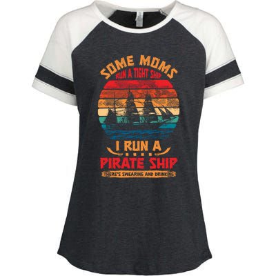 Some Moms Run A Tight Ship I Run A Pirate Ship Family Funny Gift Enza Ladies Jersey Colorblock Tee